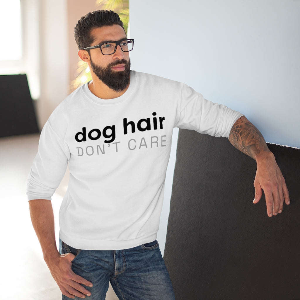 Dog Hair Don't Care Crewneck Sweatshirt