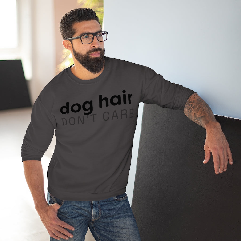 Dog Hair Don't Care Crewneck Sweatshirt