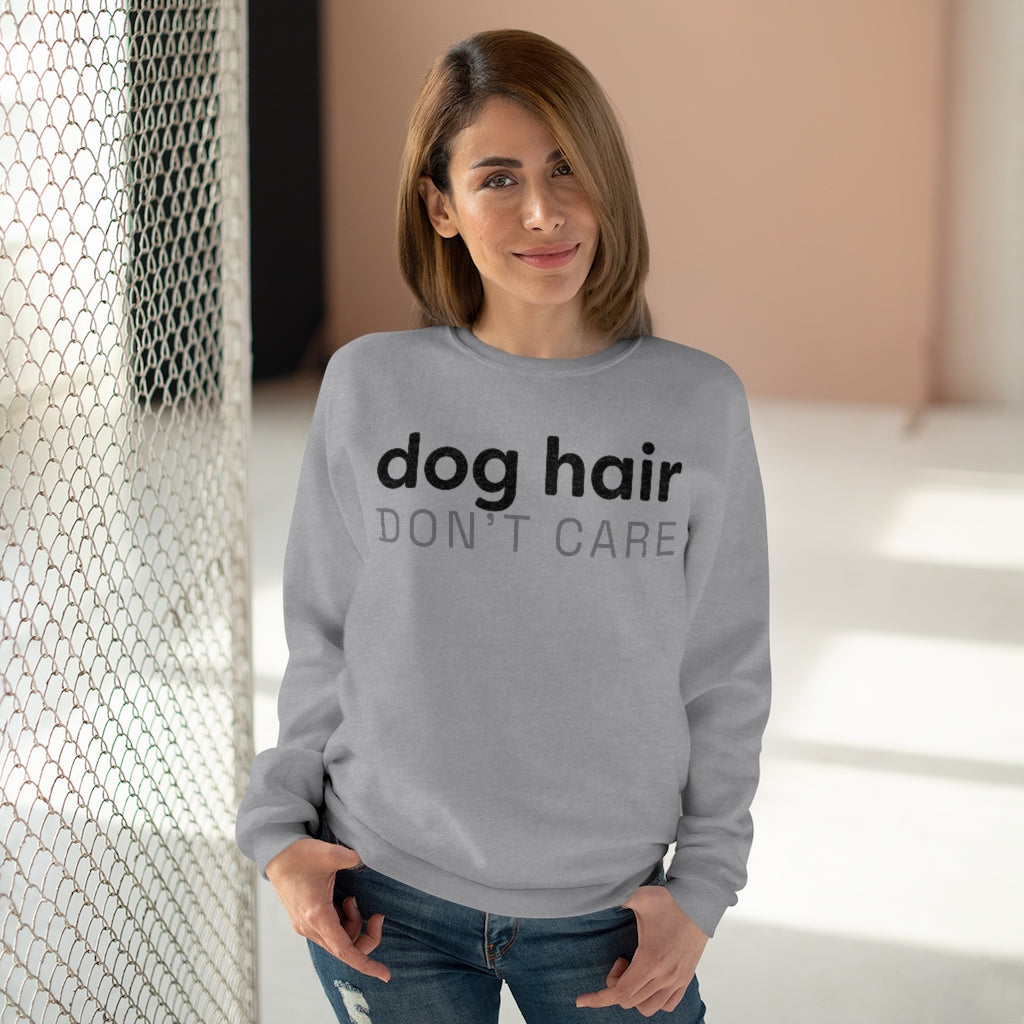Dog Hair Don't Care Crewneck Sweatshirt