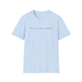 Tell Your Dog I Said Hi T-Shirt