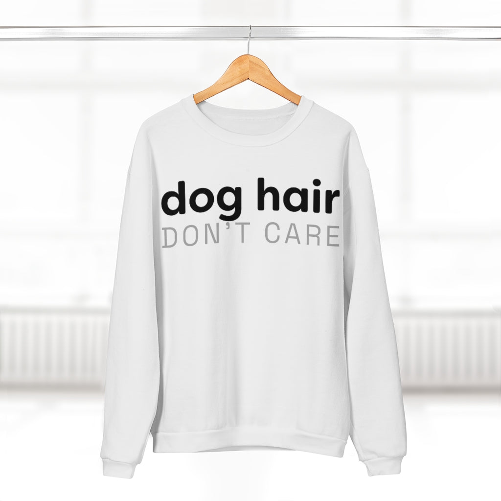 Dog Hair Don't Care Crewneck Sweatshirt